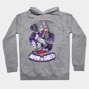 Born to Shred Hoodie